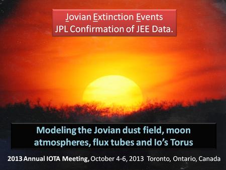 2013 Annual IOTA Meeting, October 4-6, 2013 Toronto, Ontario, Canada.