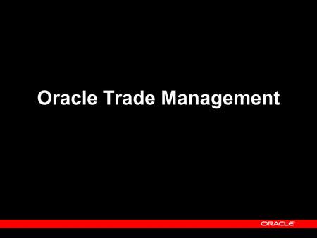 Oracle Trade Management