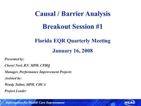 Causal / Barrier Analysis Florida EQR Quarterly Meeting