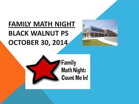FAMILY MATH NIGHT BLACK WALNUT PS OCTOBER 30, 2014.
