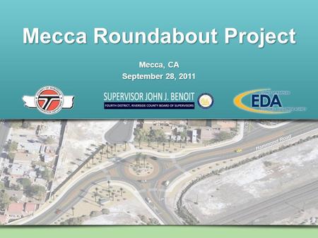 Mecca Roundabout Project Mecca, CA September 28, 2011.