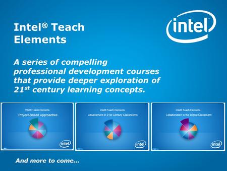 Copyright © 2009 Intel Corporation. All rights reserved. Intel and Intel Education are trademarks or registered trademarks of Intel Corporation or its.