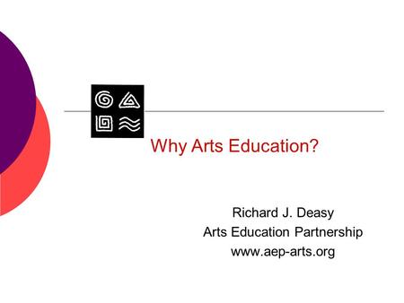 Richard J. Deasy Arts Education Partnership