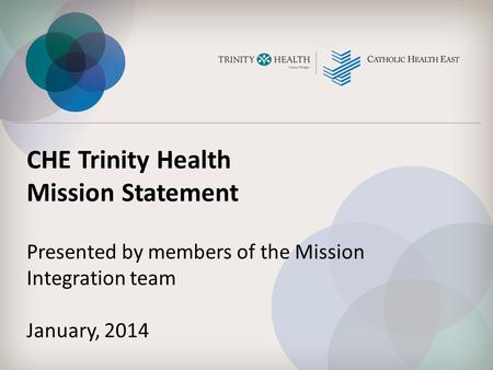 CHE Trinity Health Mission Statement