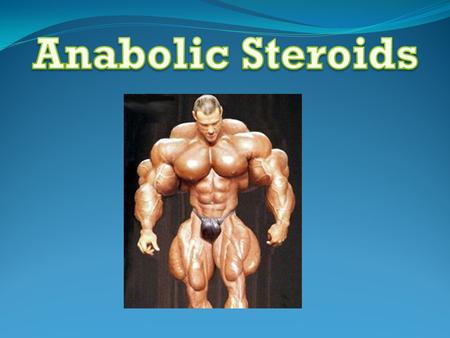 Anabolic steroids used for medical purposes