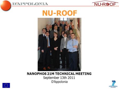NU-ROOF NANOPHOS 21M TECHNICAL MEETING September 13th 2011 D’Appolonia.