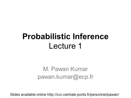 Probabilistic Inference Lecture 1