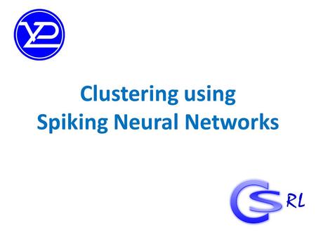 Clustering using Spiking Neural Networks. Biological Neuron: The Elementary Processing Unit of the Brain.