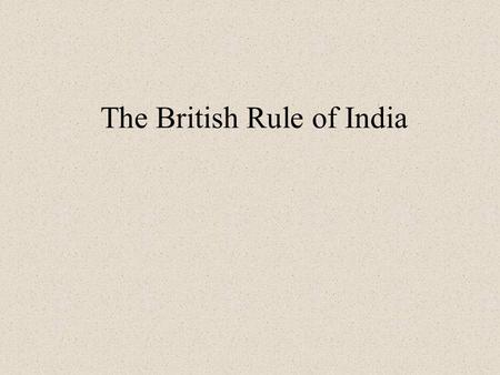 The British Rule of India