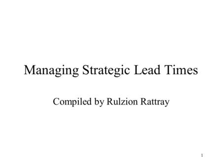 Managing Strategic Lead Times