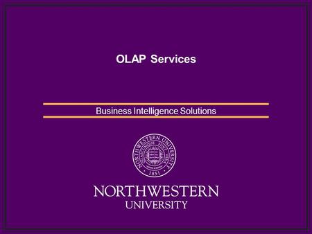 OLAP Services Business Intelligence Solutions. Agenda Definition of OLAP Types of OLAP Definition of Cube Definition of DMR Differences between Cube and.