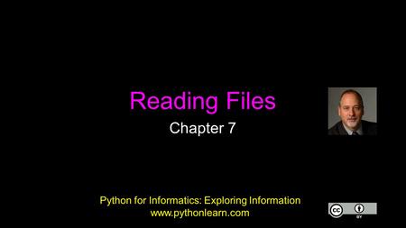 Reading Files Chapter 7 Python for Informatics: Exploring Information www.pythonlearn.com.