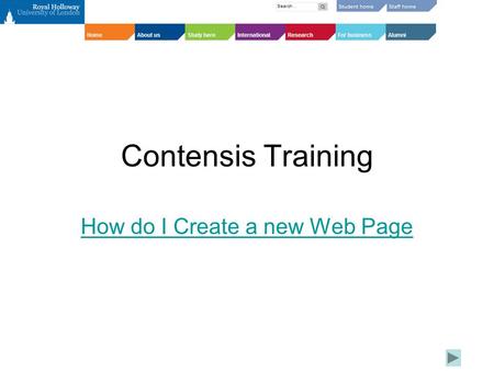 Contensis Training How do I Create a new Web Page.