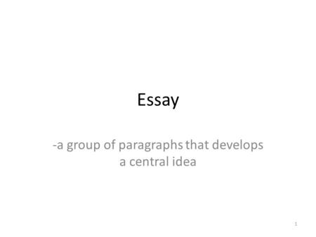 -a group of paragraphs that develops a central idea