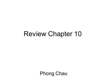 Review Chapter 10 Phong Chau. Rational exponent & Radical b a c a² + b² = c².