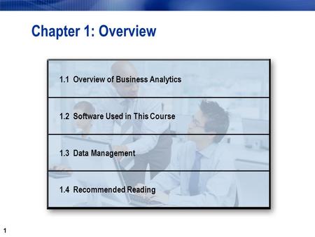 Chapter 1: Overview Overview of Business Analytics