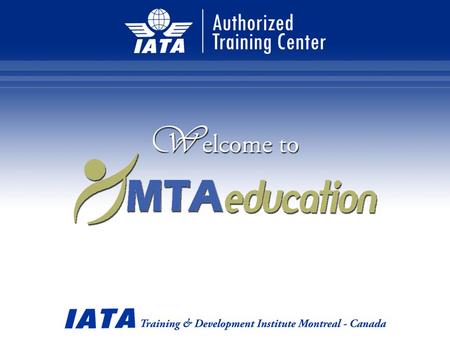 MTA Education - IATA Authorized Training Centre which pioneered the world of education and training of human resources in Indonesia with international.