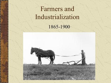 Farmers and Industrialization
