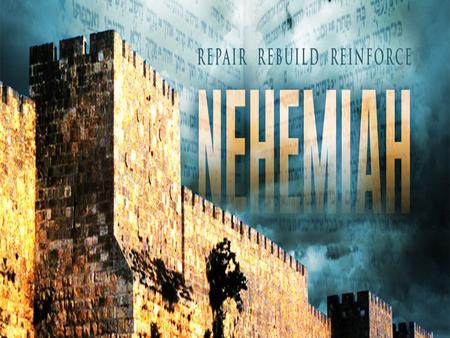 NEHEMIAH Ch 1: The State of our People Ch 2: The Call to Service Ch 3: The Gates Ch 4: Opposition Ch 5: Leadership.