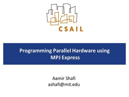 Programming Parallel Hardware using MPJ Express
