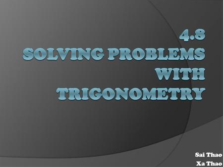 4.8 Solving Problems with Trigonometry