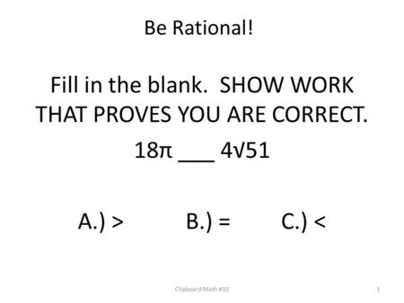 Fill in the blank. SHOW WORK THAT PROVES YOU ARE CORRECT.