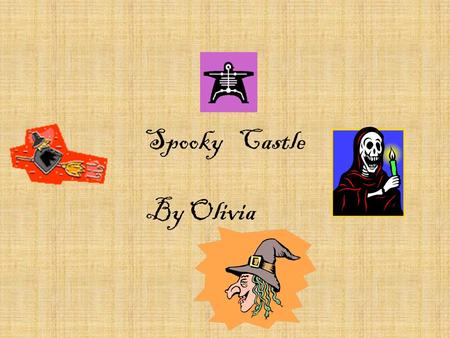 Spooky Castle By Olivia. 1.Introduction You and your friend Ben are walking through the gates of a spooky castle, you are terrified! You turn around and.