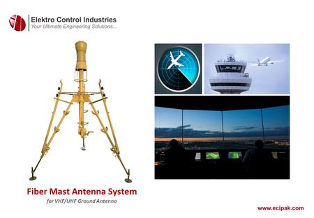 Fiber Mast Antenna System for VHF/UHF Ground Antenna.