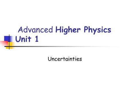 Advanced Higher Physics Unit 1