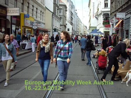 1 1 European Mobility Week Austria 16.-22.9.2012.