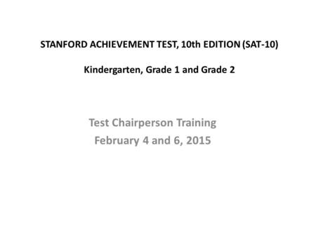 Test Chairperson Training February 4 and 6, 2015