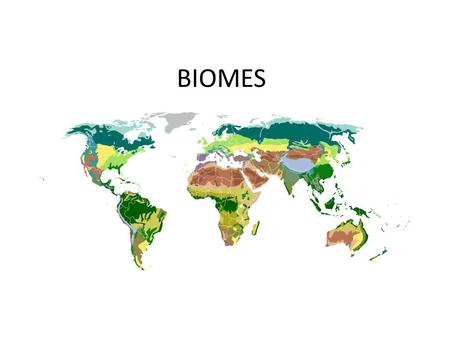 BIOMES. Biome = a major biological community that occurs over a large area – A BIG group of LIVING things – Different kinds of species – Large geographical.