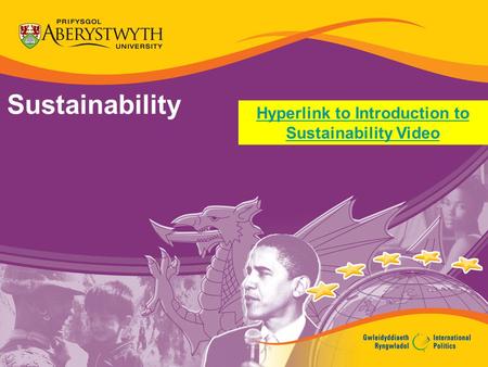Sustainability Hyperlink to Introduction to Sustainability Video.