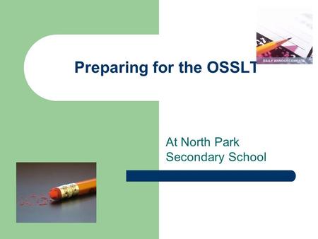 Preparing for the OSSLT At North Park Secondary School.