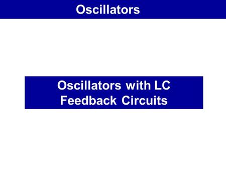 Oscillators with LC Feedback Circuits