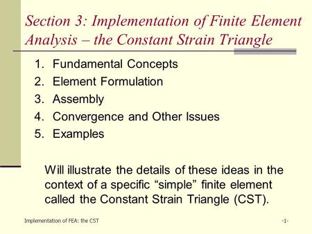 Fundamental Concepts Element Formulation Assembly