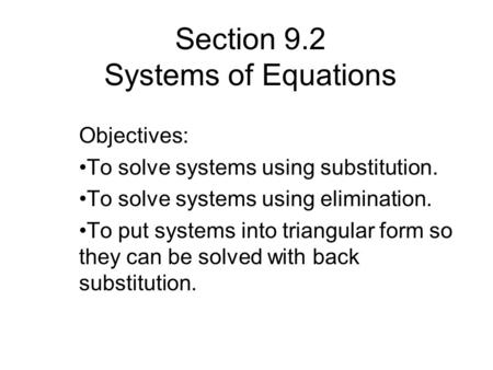 Section 9.2 Systems of Equations