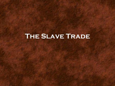 The Slave Trade Triangular Trade Colonial merchant ships followed trade routes between the colonies, Europe, Africa, and the West Indies that formed.
