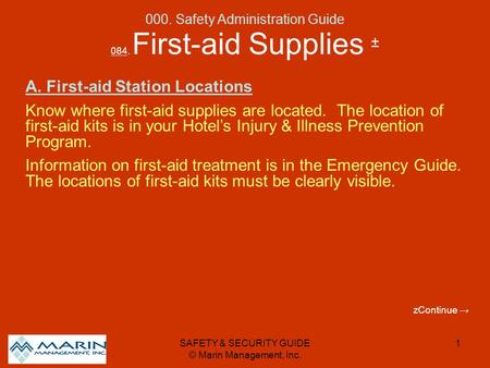 SAFETY & SECURITY GUIDE © Marin Management, Inc. 1 084. First-aid Supplies ± A. First-aid Station Locations Know where first-aid supplies are located.