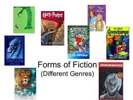Forms of Fiction (Different Genres).