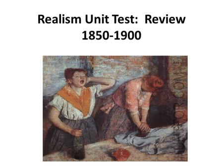 Realism Unit Test: Review 1850-1900. The Authors _____ wrote about the dangers of the Yukon. Jack London _____ used humor and dialect and wrote under.