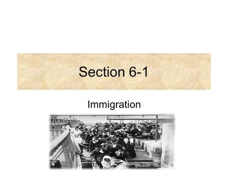 Section 6-1 Immigration.