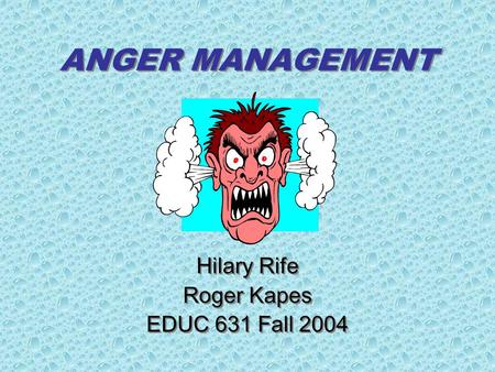 Hilary Rife Roger Kapes EDUC 631 Fall 2004