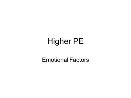 Higher PE Emotional Factors.