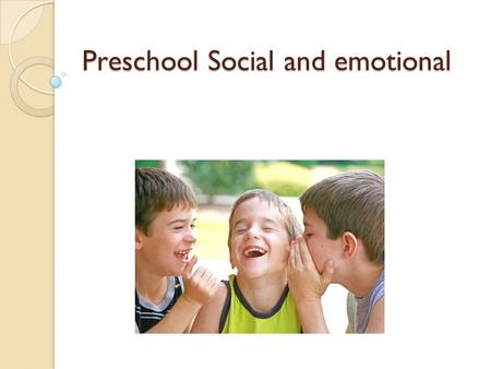 Preschool Social and emotional Welcome back to the pre-school conference! Dressing a Preschooler Appropriate noun or verb.