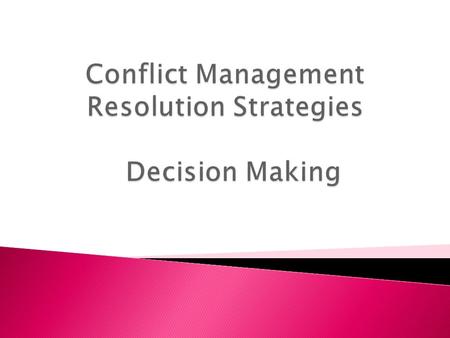 Conflict Management Resolution Strategies Decision Making