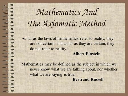 Mathematics And The Axiomatic Method