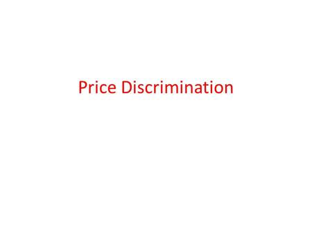 Price Discrimination.