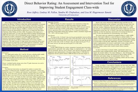 Direct Behavior Rating: An Assessment and Intervention Tool for Improving Student Engagement Class-wide Rose Jaffery, Lindsay M. Fallon, Sandra M. Chafouleas,