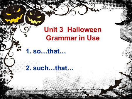 Unit 3 Halloween Grammar in Use